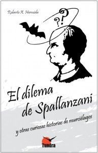 El dilema de Spallanzani y otras curiosas historias de murciélagos